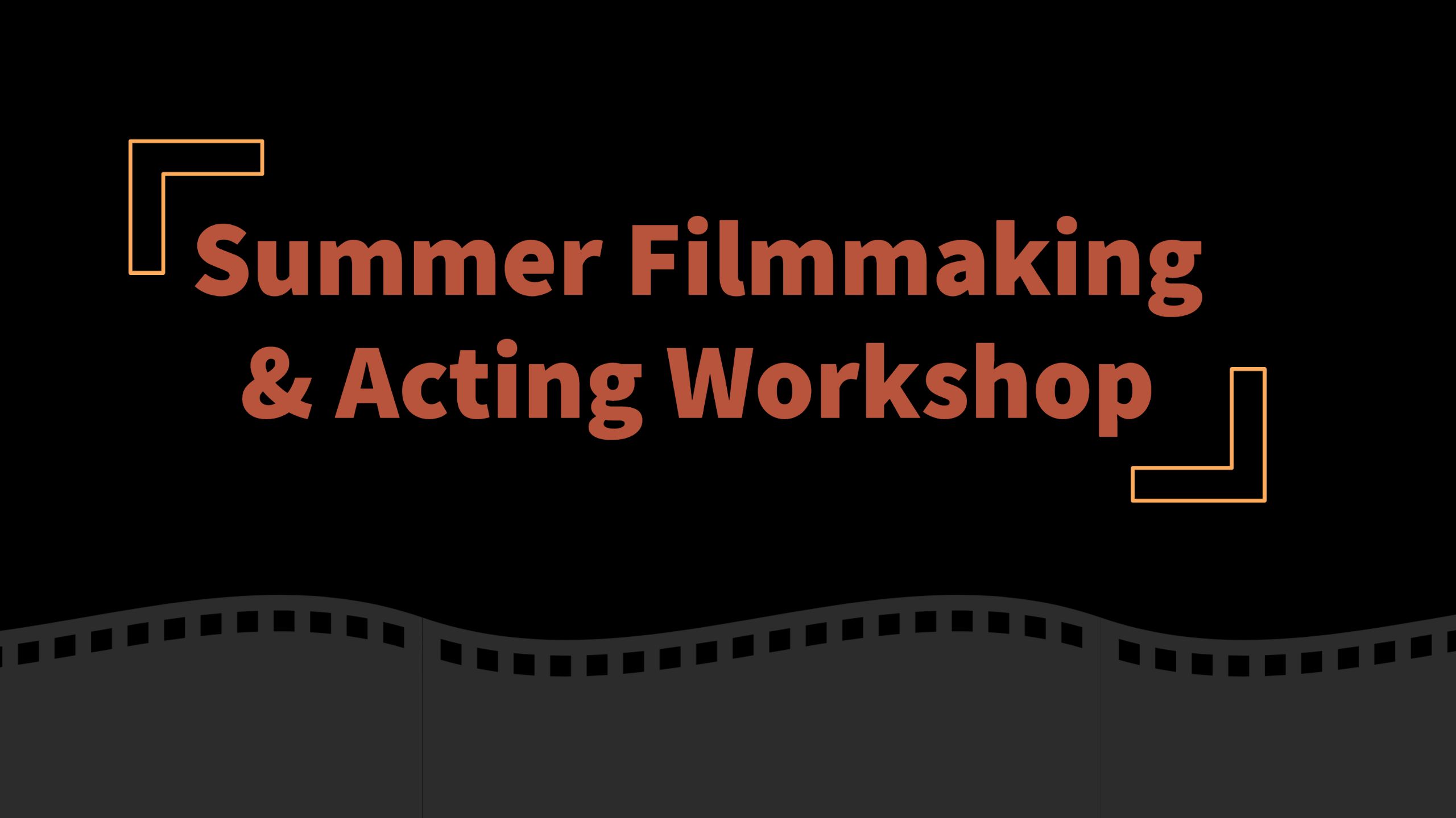 Filmmaking & Acting Workshop