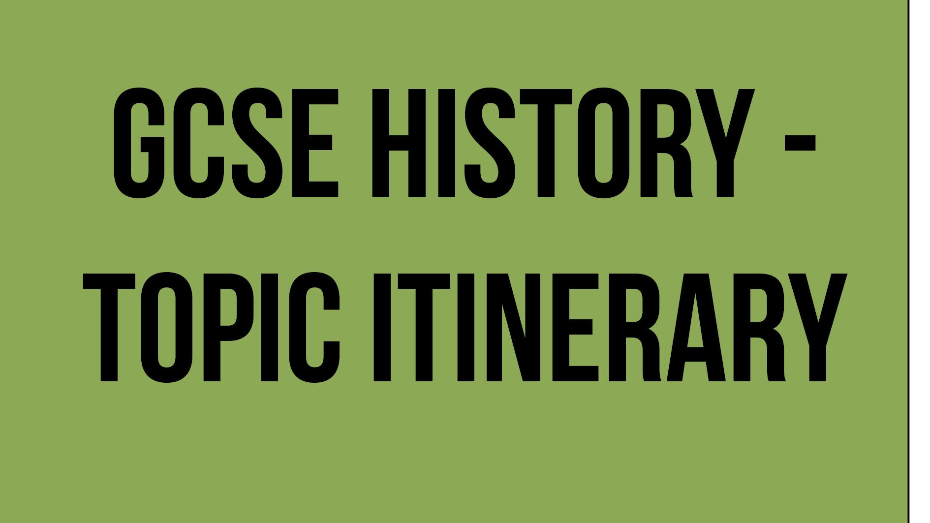 GCSE History Topic Itinerary